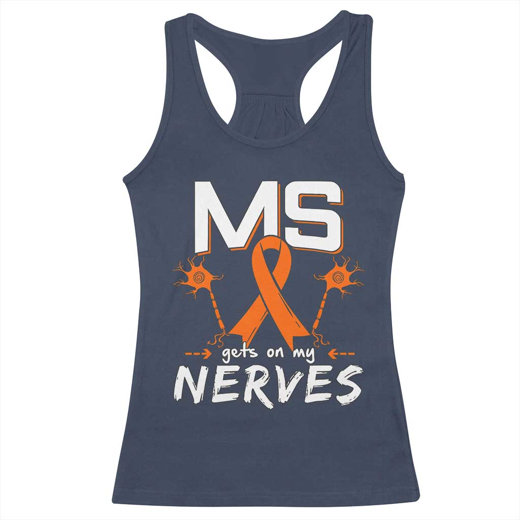 MS Gets On My Nerves Multiple Sclerosis Awareness Racerback Tank Top Orange Ribbon