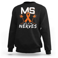 MS Gets On My Nerves Multiple Sclerosis Awareness Sweatshirt Orange Ribbon