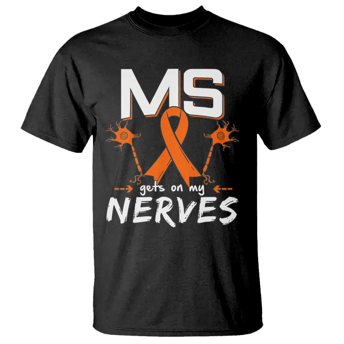 MS Gets On My Nerves Multiple Sclerosis Awareness T Shirt Orange Ribbon
