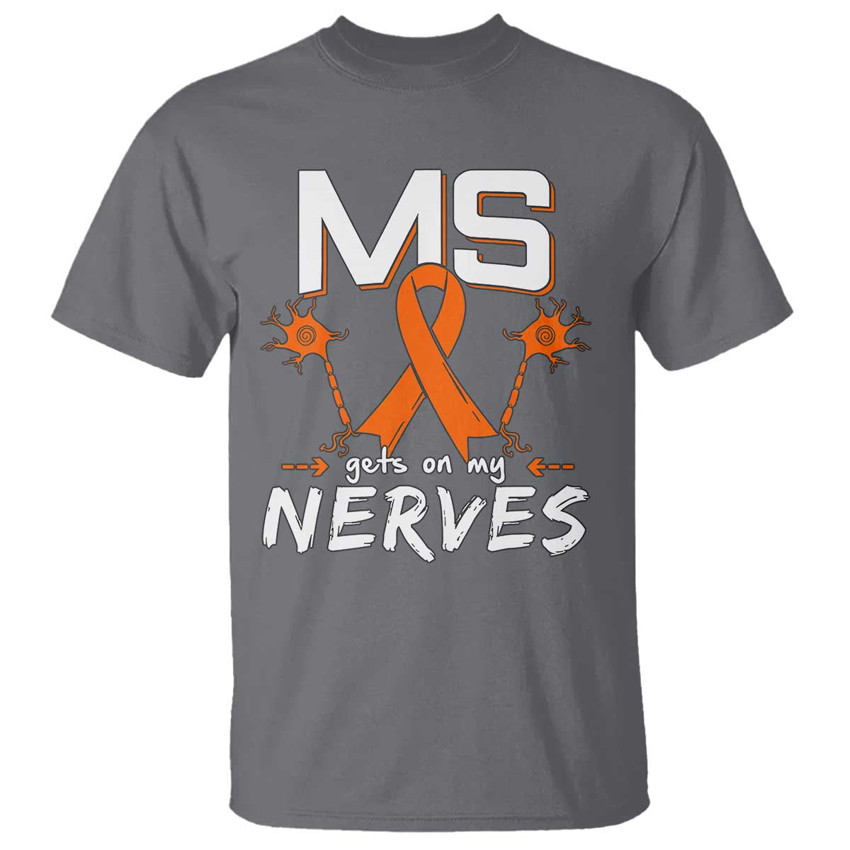 MS Gets On My Nerves Multiple Sclerosis Awareness T Shirt Orange Ribbon