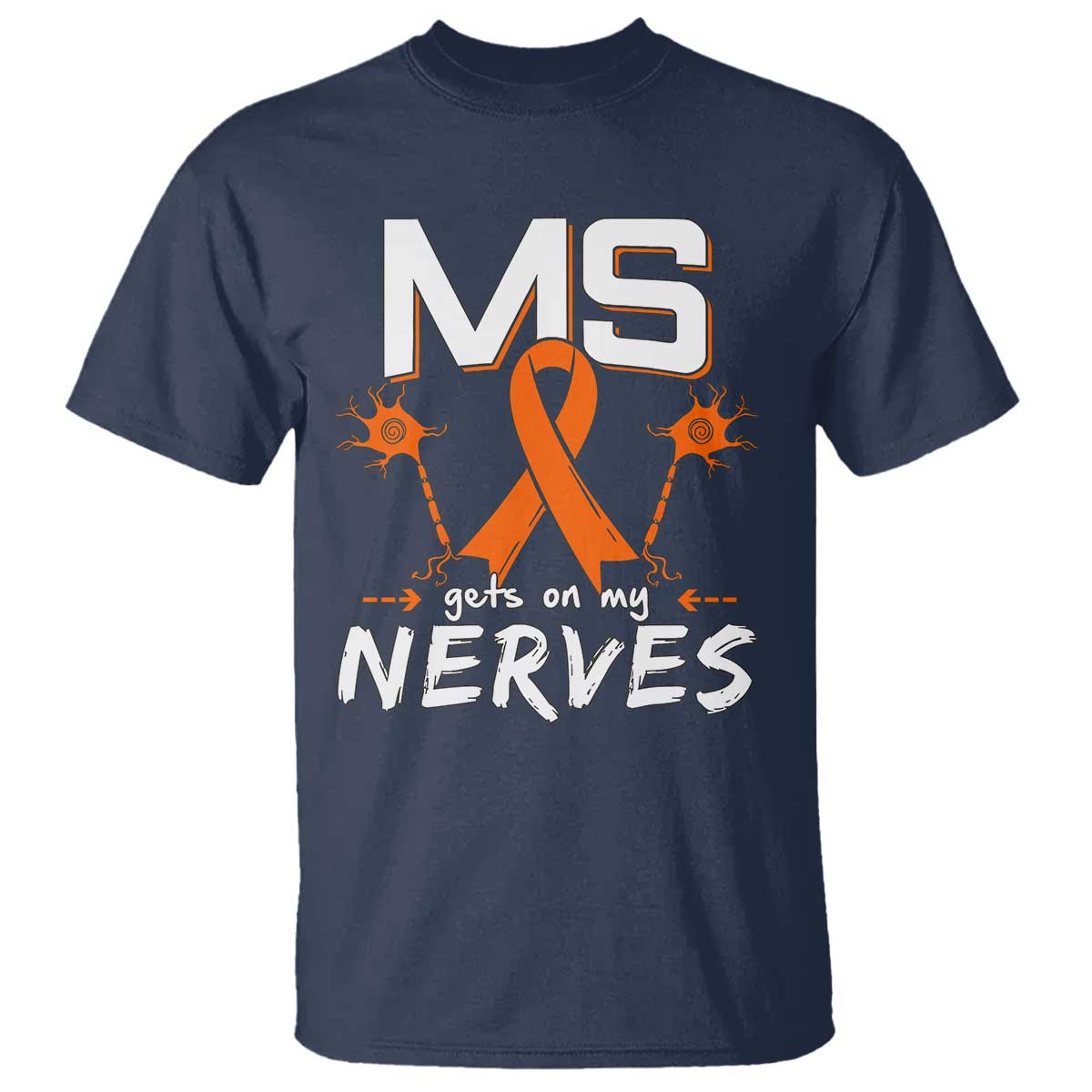 MS Gets On My Nerves Multiple Sclerosis Awareness T Shirt Orange Ribbon