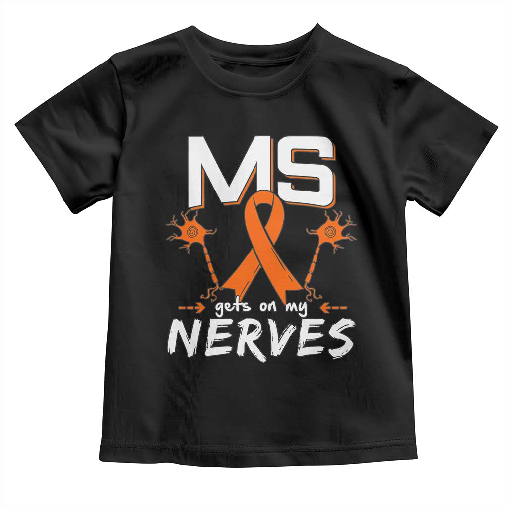 MS Gets On My Nerves Multiple Sclerosis Awareness Toddler T Shirt Orange Ribbon