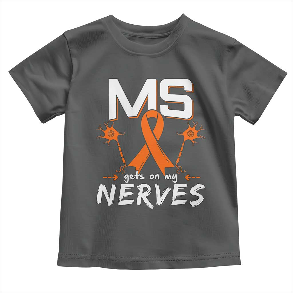 MS Gets On My Nerves Multiple Sclerosis Awareness Toddler T Shirt Orange Ribbon