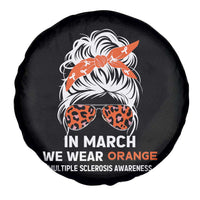 In March We Wear Orange MS Warrior Spare Tire Cover Multiple Sclerosis Support Squad TS10