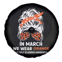 In March We Wear Orange MS Warrior Spare Tire Cover Multiple Sclerosis Support Squad TS10