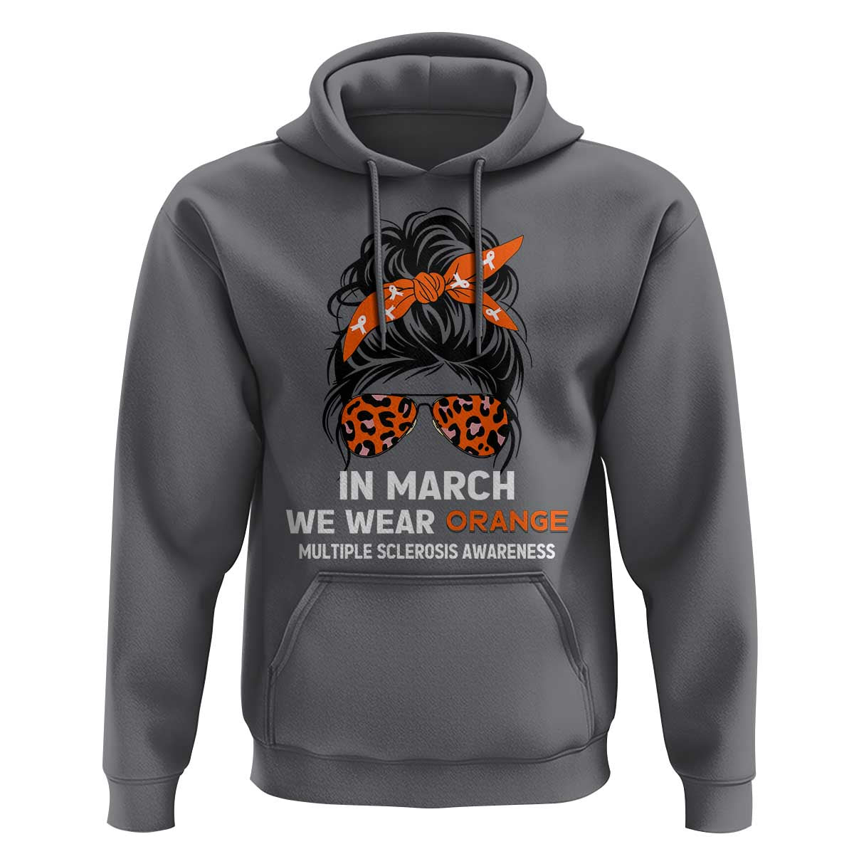 In March We Wear Orange MS Warrior Hoodie Multiple Sclerosis Support Squad