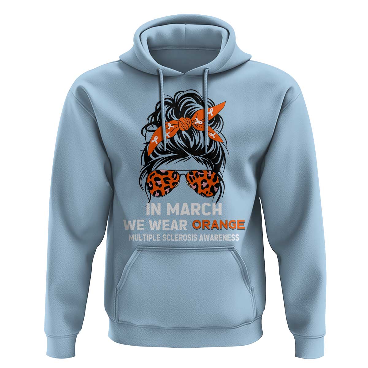 In March We Wear Orange MS Warrior Hoodie Multiple Sclerosis Support Squad