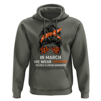 In March We Wear Orange MS Warrior Hoodie Multiple Sclerosis Support Squad