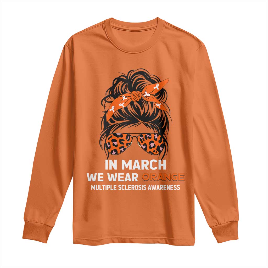 In March We Wear Orange MS Warrior Long Sleeve Shirt Multiple Sclerosis Support Squad