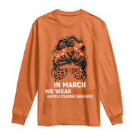 In March We Wear Orange MS Warrior Long Sleeve Shirt Multiple Sclerosis Support Squad
