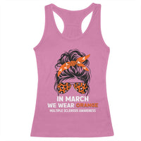 In March We Wear Orange MS Warrior Racerback Tank Top Multiple Sclerosis Support Squad