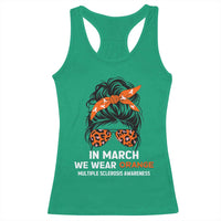 In March We Wear Orange MS Warrior Racerback Tank Top Multiple Sclerosis Support Squad