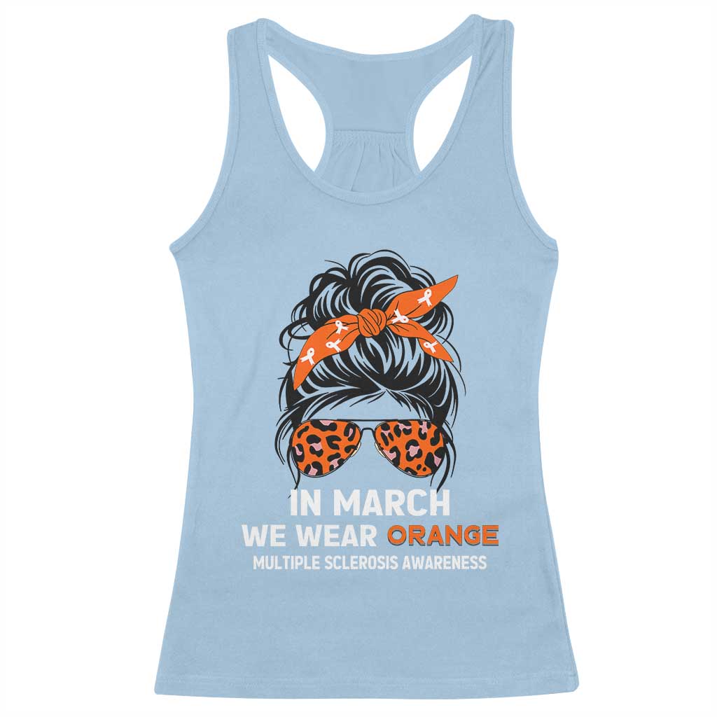 In March We Wear Orange MS Warrior Racerback Tank Top Multiple Sclerosis Support Squad