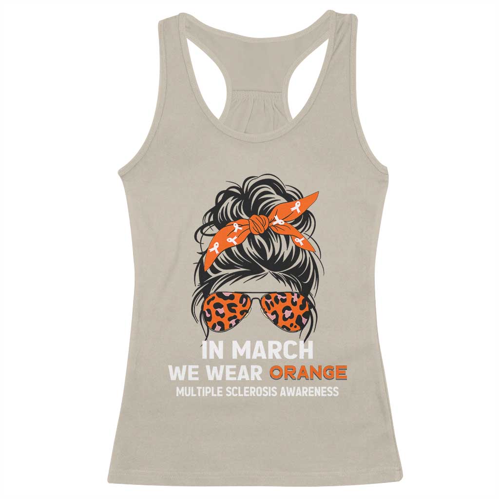 In March We Wear Orange MS Warrior Racerback Tank Top Multiple Sclerosis Support Squad