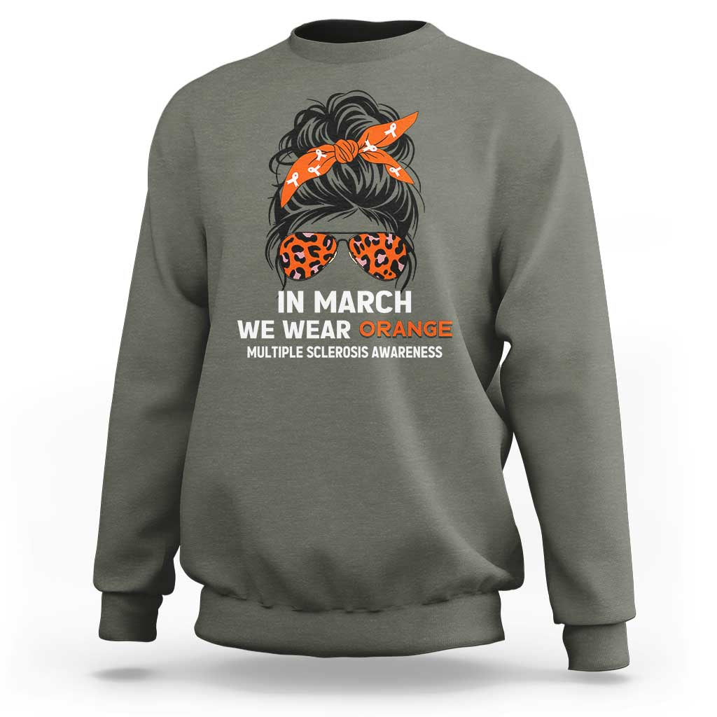 In March We Wear Orange MS Warrior Sweatshirt Multiple Sclerosis Support Squad