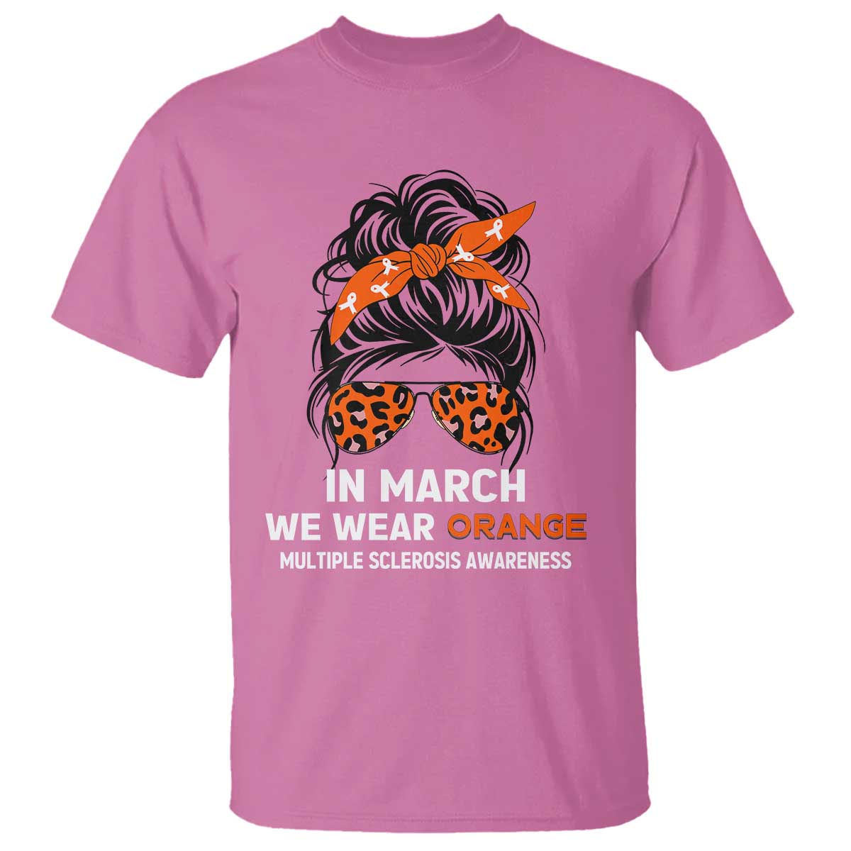 In March We Wear Orange MS Warrior T Shirt Multiple Sclerosis Support Squad