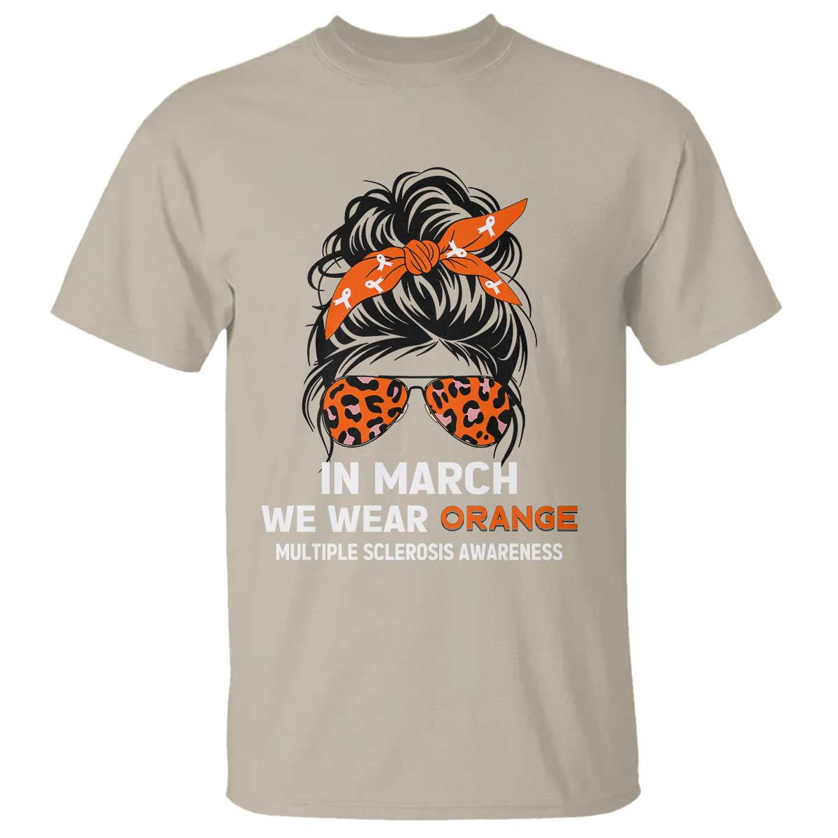 In March We Wear Orange MS Warrior T Shirt Multiple Sclerosis Support Squad