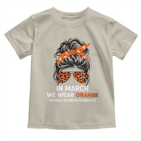In March We Wear Orange MS Warrior Toddler T Shirt Multiple Sclerosis Support Squad