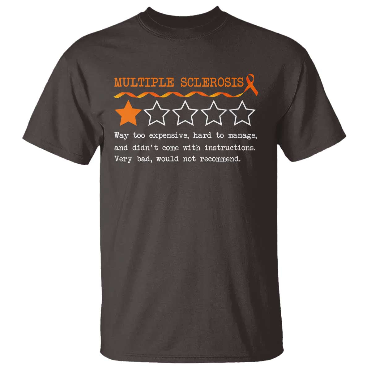 Multiple Sclerosis Awareness T Shirt Orange Ribbon MS Review Very Bad Would Not Recommend