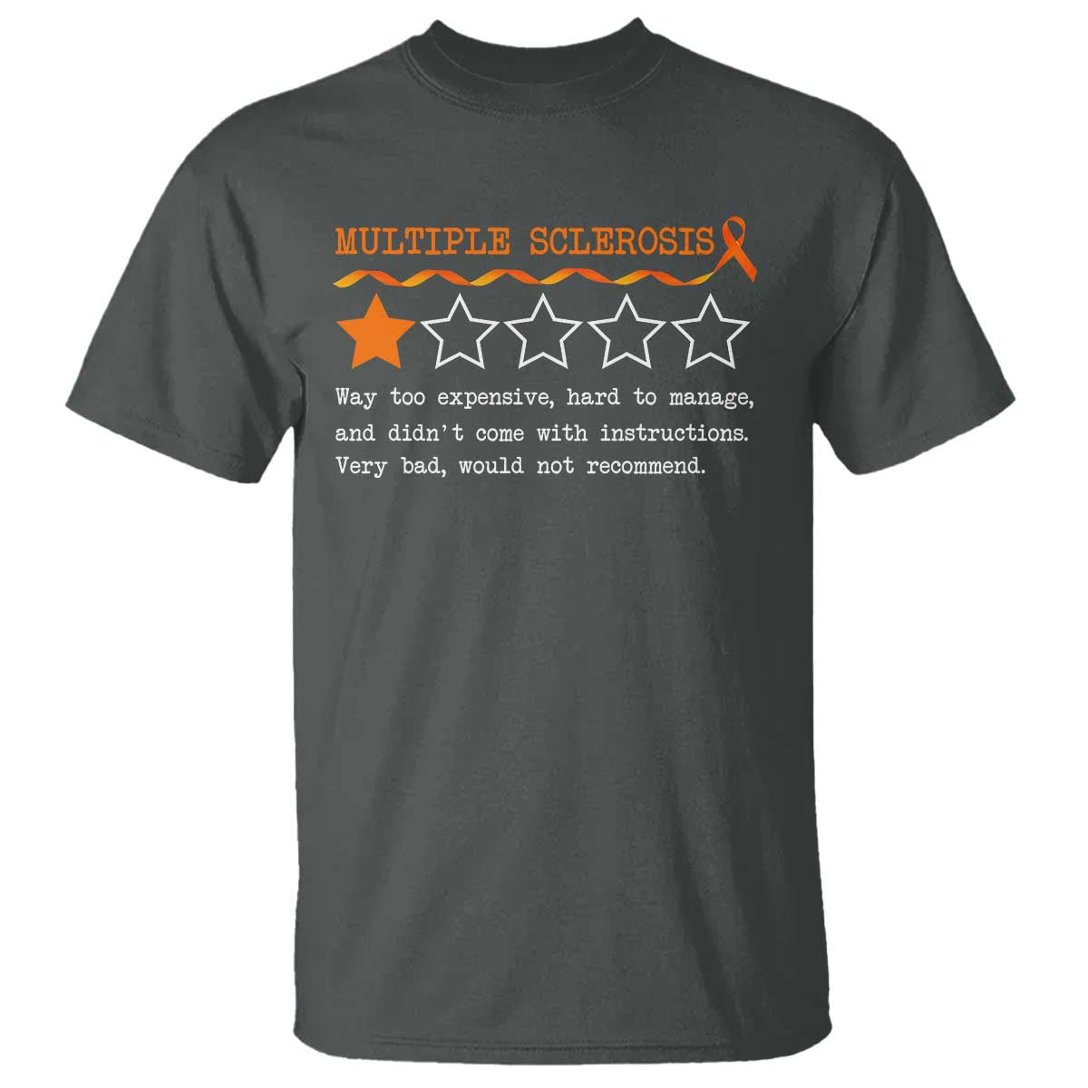 Multiple Sclerosis Awareness T Shirt Orange Ribbon MS Review Very Bad Would Not Recommend