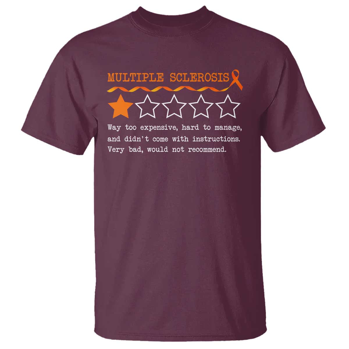 Multiple Sclerosis Awareness T Shirt Orange Ribbon MS Review Very Bad Would Not Recommend