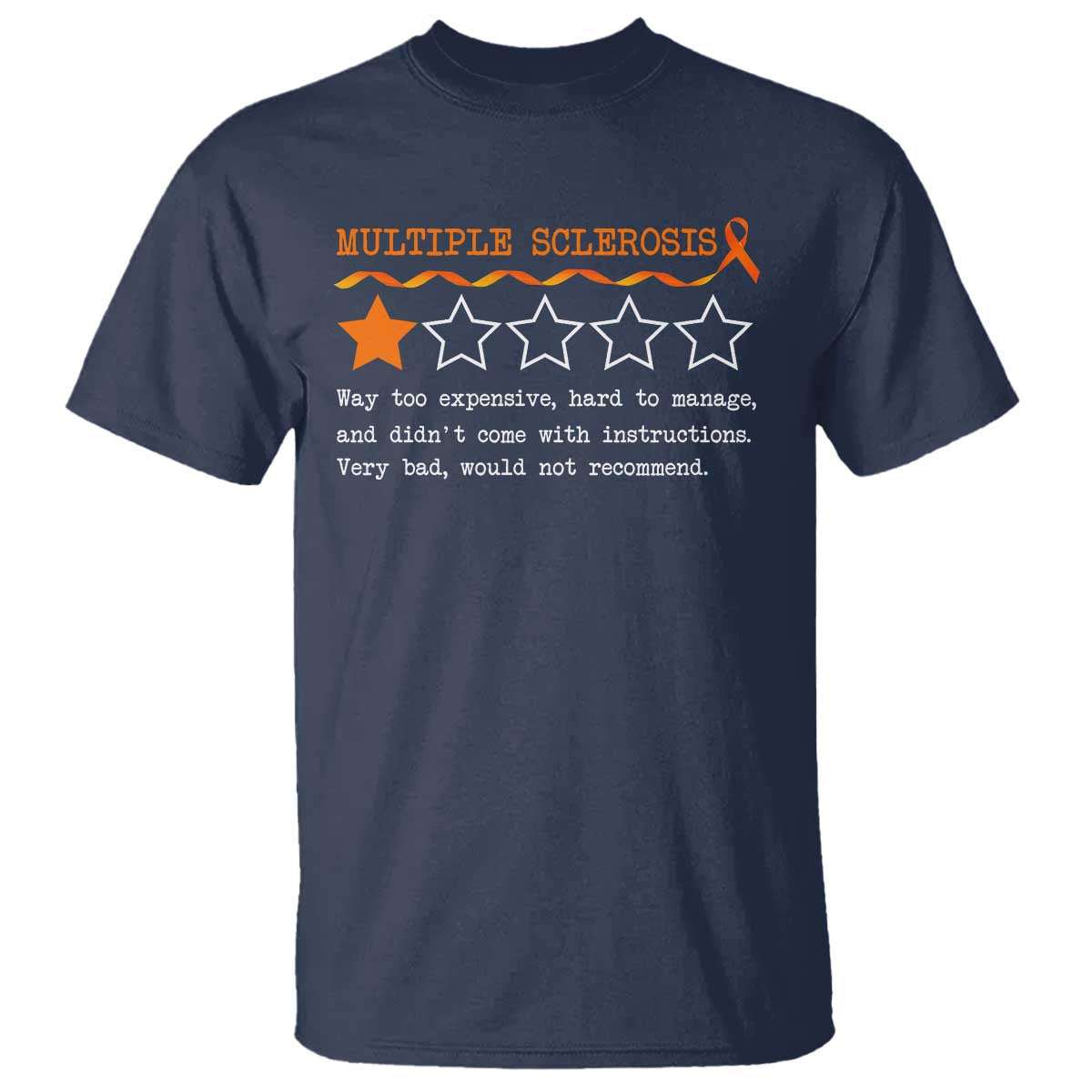 Multiple Sclerosis Awareness T Shirt Orange Ribbon MS Review Very Bad Would Not Recommend