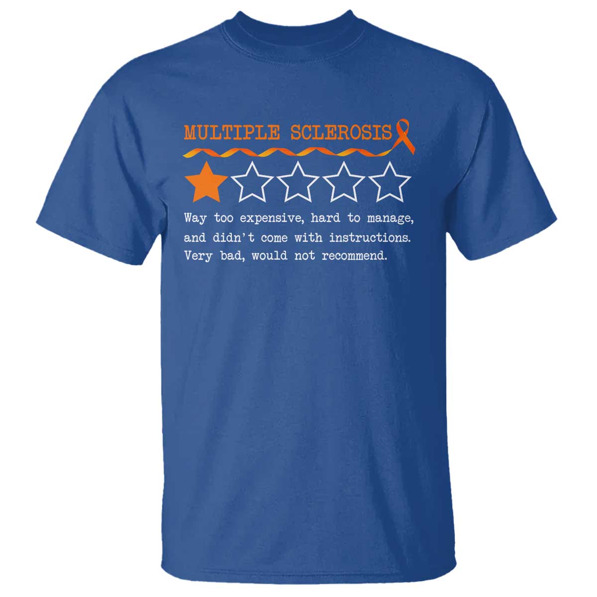 Multiple Sclerosis Awareness T Shirt Orange Ribbon MS Review Very Bad Would Not Recommend