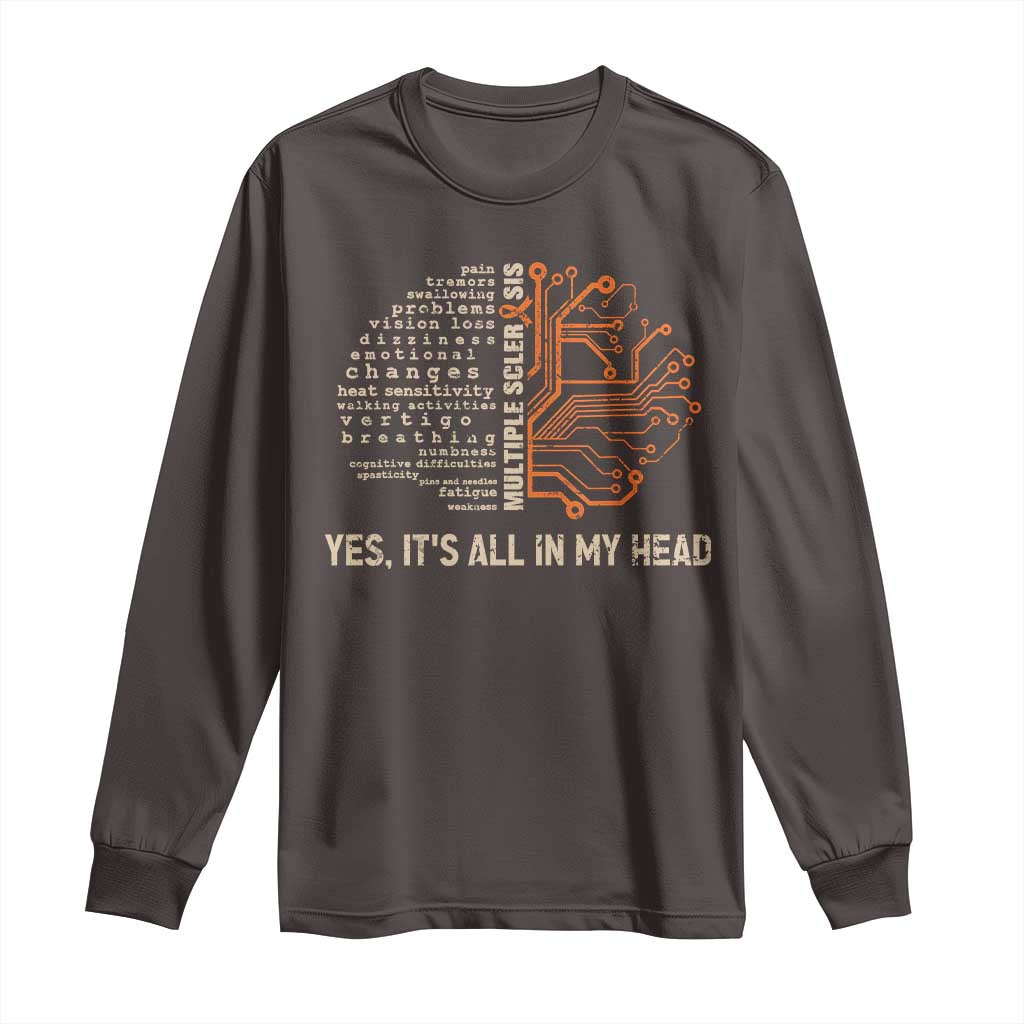 Multiple Sclerosis Awareness Long Sleeve Shirt Orange Ribbon Yes It's All In My Head