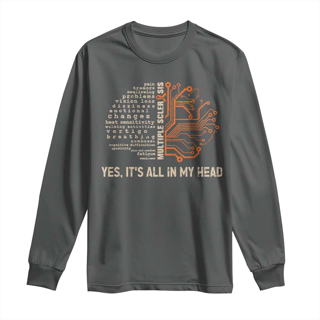 Multiple Sclerosis Awareness Long Sleeve Shirt Orange Ribbon Yes It's All In My Head