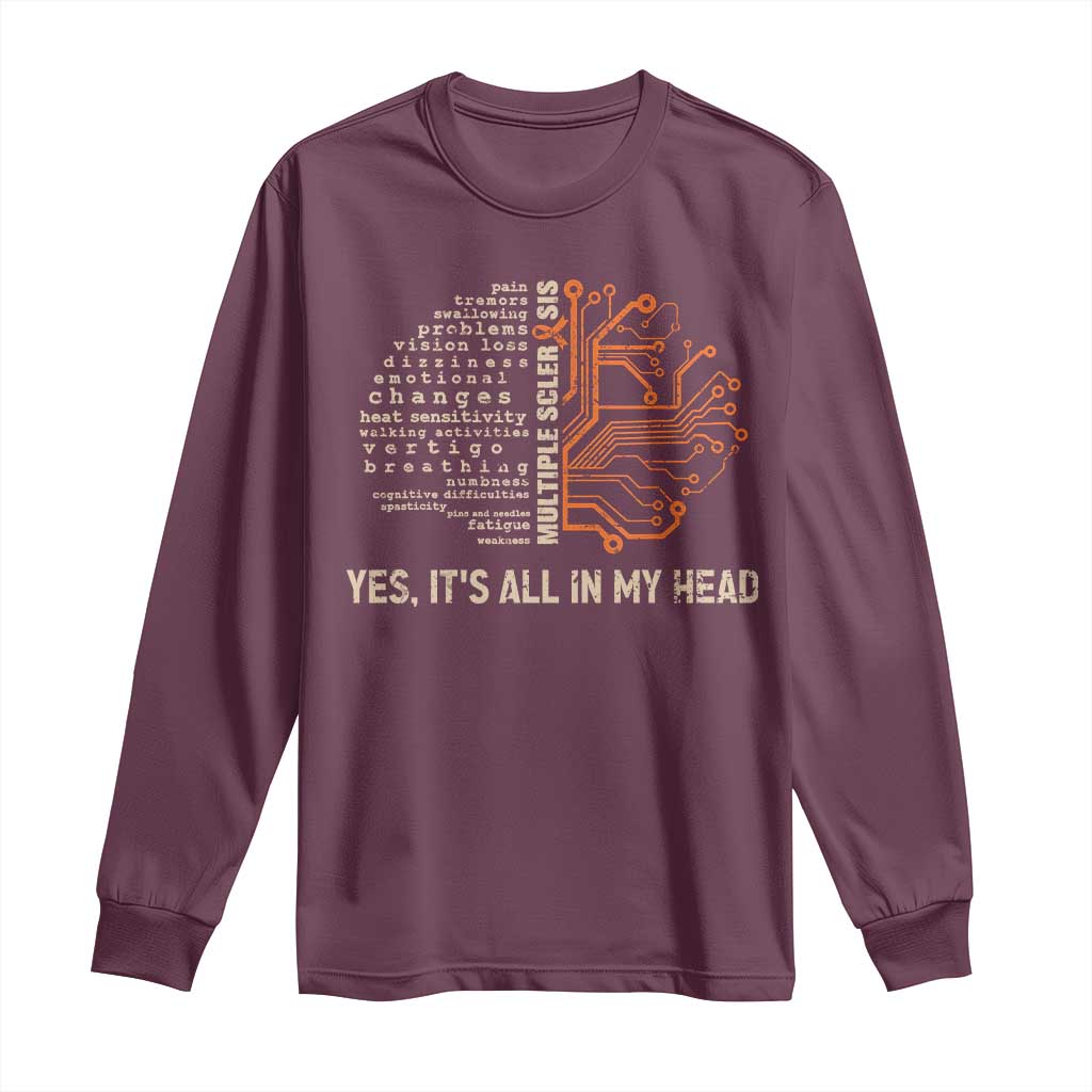 Multiple Sclerosis Awareness Long Sleeve Shirt Orange Ribbon Yes It's All In My Head