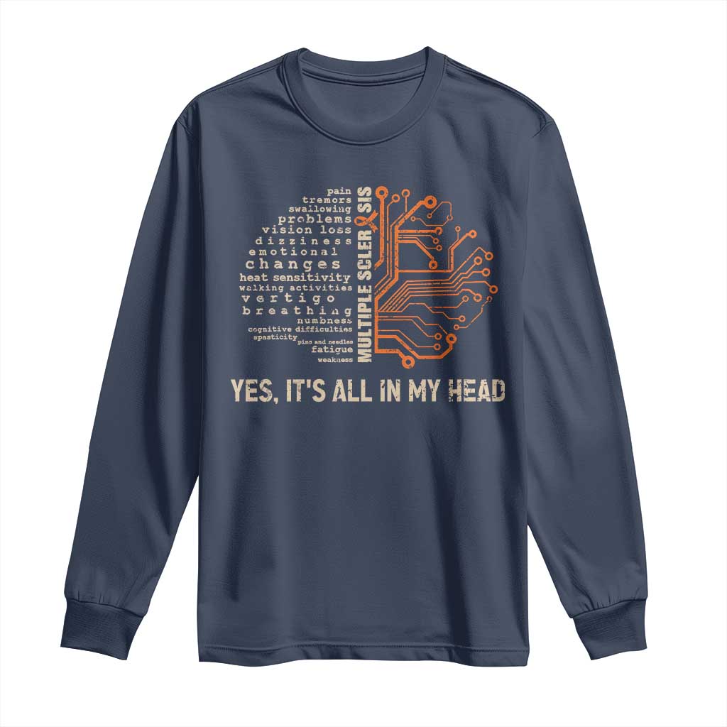 Multiple Sclerosis Awareness Long Sleeve Shirt Orange Ribbon Yes It's All In My Head