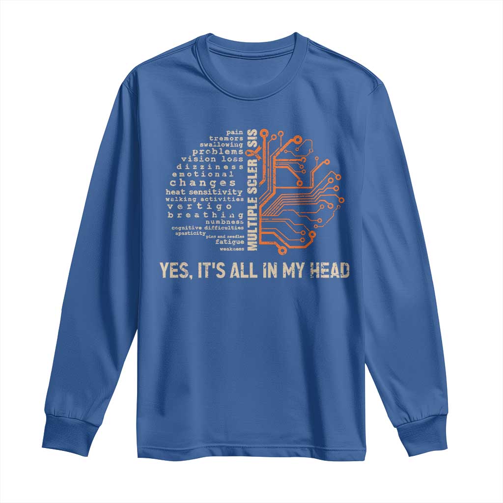 Multiple Sclerosis Awareness Long Sleeve Shirt Orange Ribbon Yes It's All In My Head