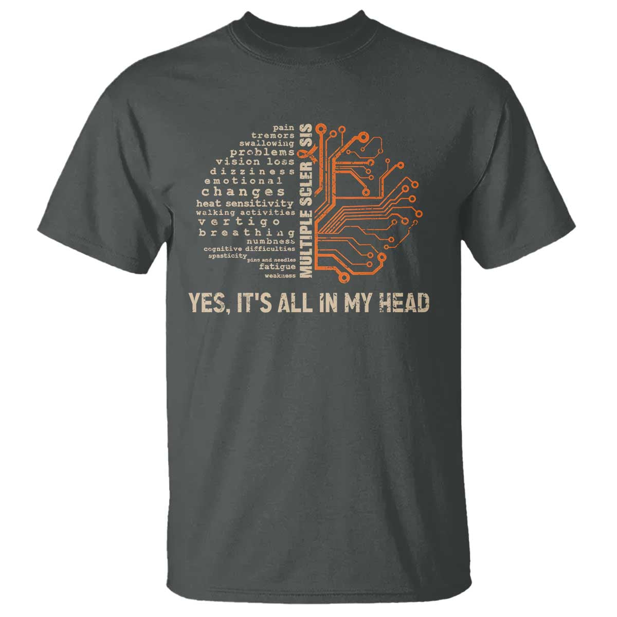 Multiple Sclerosis Awareness T Shirt Orange Ribbon Yes It's All In My Head