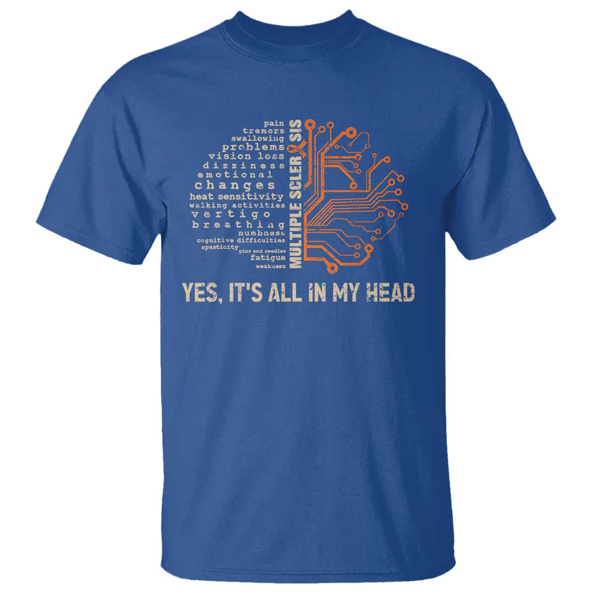 Multiple Sclerosis Awareness T Shirt Orange Ribbon Yes It's All In My Head