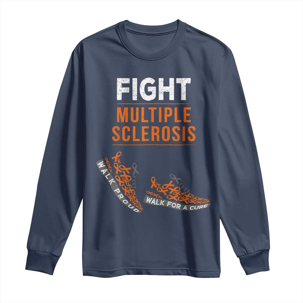 Fight MS Long Sleeve Shirt Orange Ribbon Multiple Sclerosis Awareness