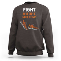 Fight MS Sweatshirt Orange Ribbon Multiple Sclerosis Awareness