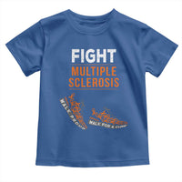 Fight MS Toddler T Shirt Orange Ribbon Multiple Sclerosis Awareness