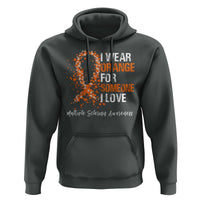 Multiple Sclerosis Awareness Hoodie Orange Ribbon Wear Orange For Someone I Love