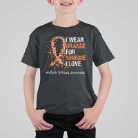Multiple Sclerosis Awareness T Shirt For Kid Orange Ribbon Wear Orange For Someone I Love