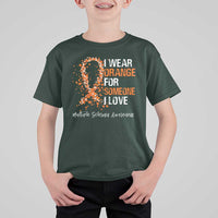 Multiple Sclerosis Awareness T Shirt For Kid Orange Ribbon Wear Orange For Someone I Love