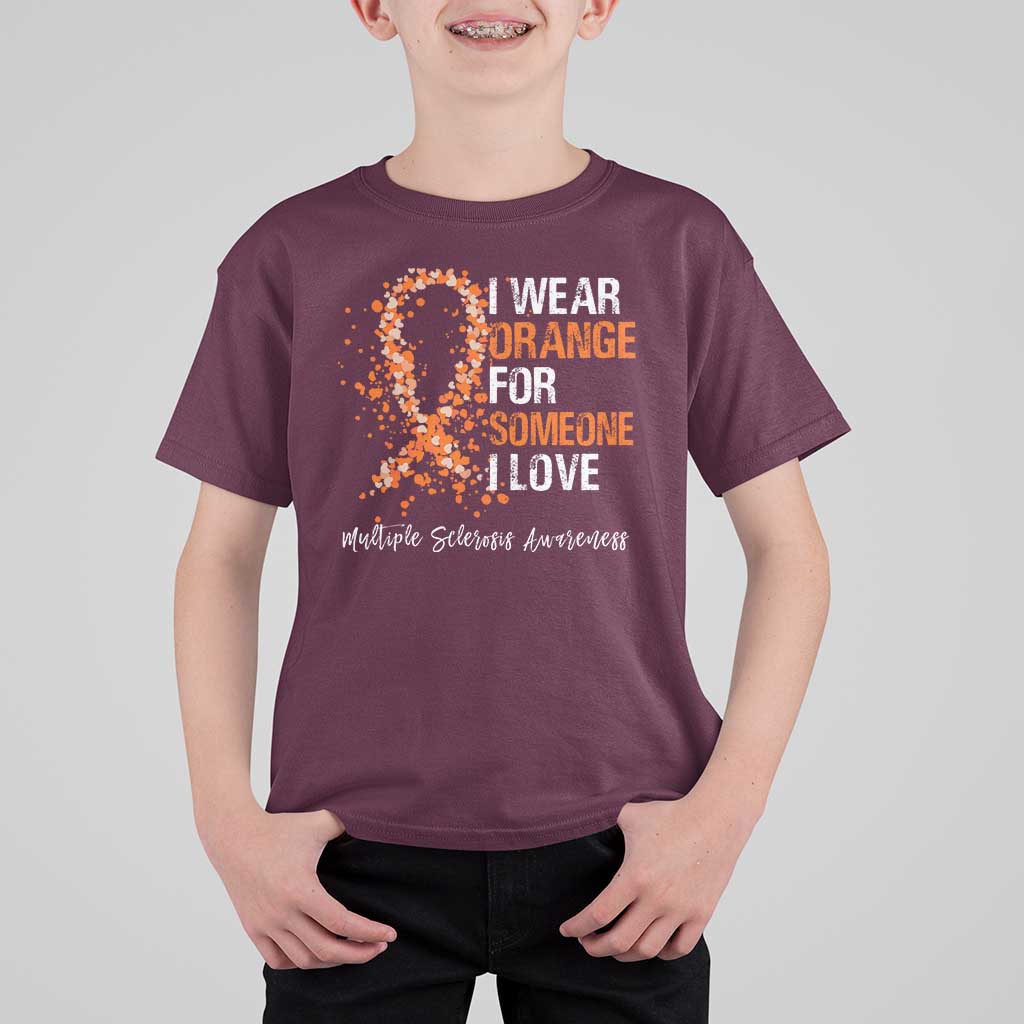 Multiple Sclerosis Awareness T Shirt For Kid Orange Ribbon Wear Orange For Someone I Love