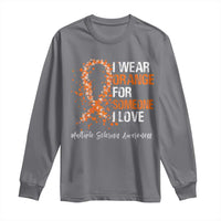 Multiple Sclerosis Awareness Long Sleeve Shirt Orange Ribbon Wear Orange For Someone I Love