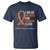 Multiple Sclerosis Awareness T Shirt Orange Ribbon Wear Orange For Someone I Love