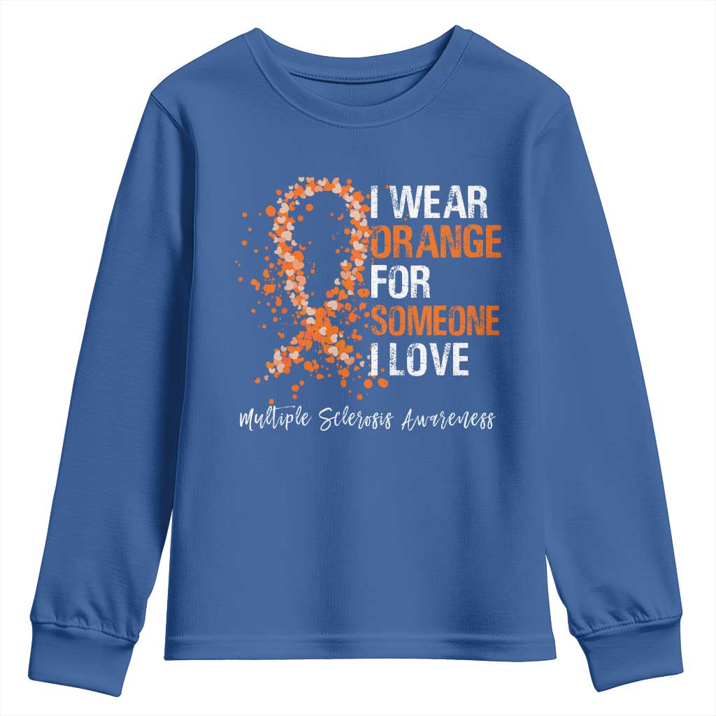 Multiple Sclerosis Awareness Youth Sweatshirt Orange Ribbon Wear Orange For Someone I Love