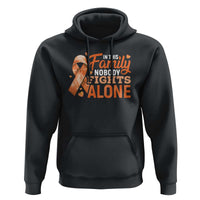 Multiple Sclerosis Awareness Hoodie Orange Ribbon In This Family Nobody Fights Alone