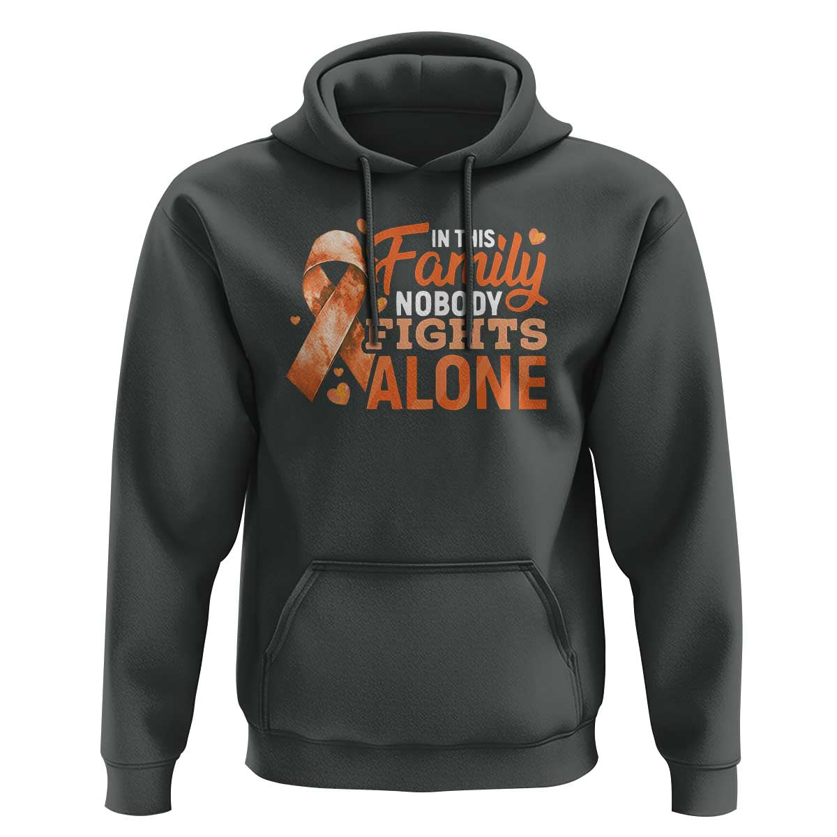 Multiple Sclerosis Awareness Hoodie Orange Ribbon In This Family Nobody Fights Alone