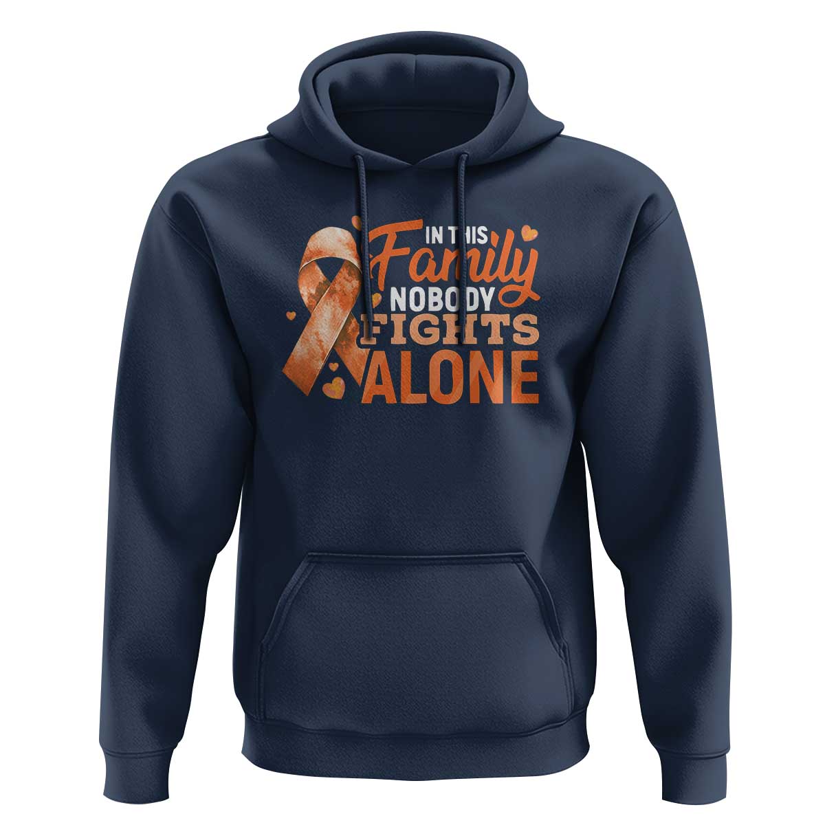 Multiple Sclerosis Awareness Hoodie Orange Ribbon In This Family Nobody Fights Alone
