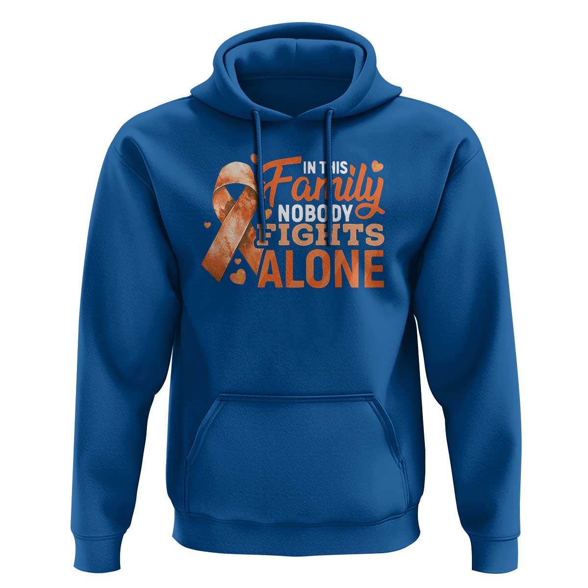 Multiple Sclerosis Awareness Hoodie Orange Ribbon In This Family Nobody Fights Alone