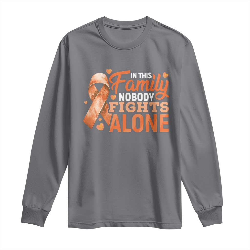 Multiple Sclerosis Awareness Long Sleeve Shirt Orange Ribbon In This Family Nobody Fights Alone