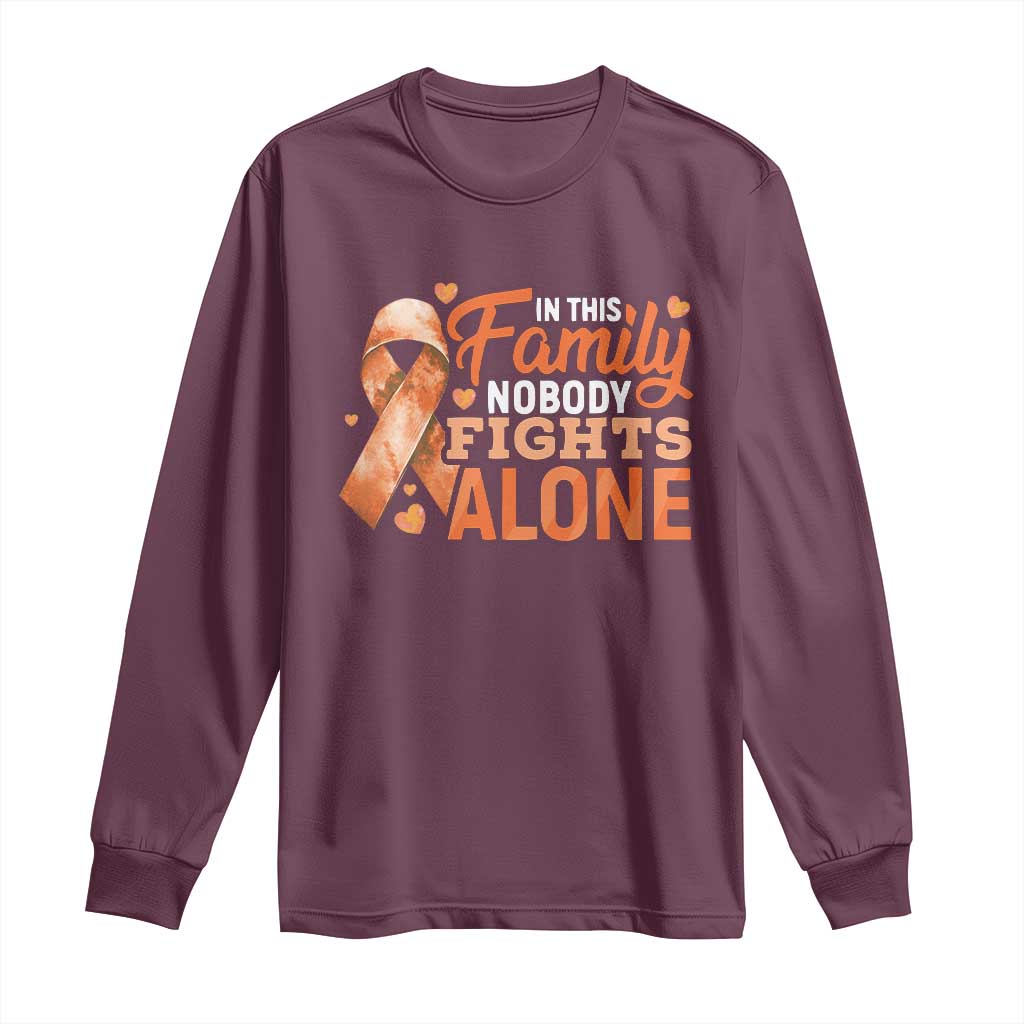 Multiple Sclerosis Awareness Long Sleeve Shirt Orange Ribbon In This Family Nobody Fights Alone